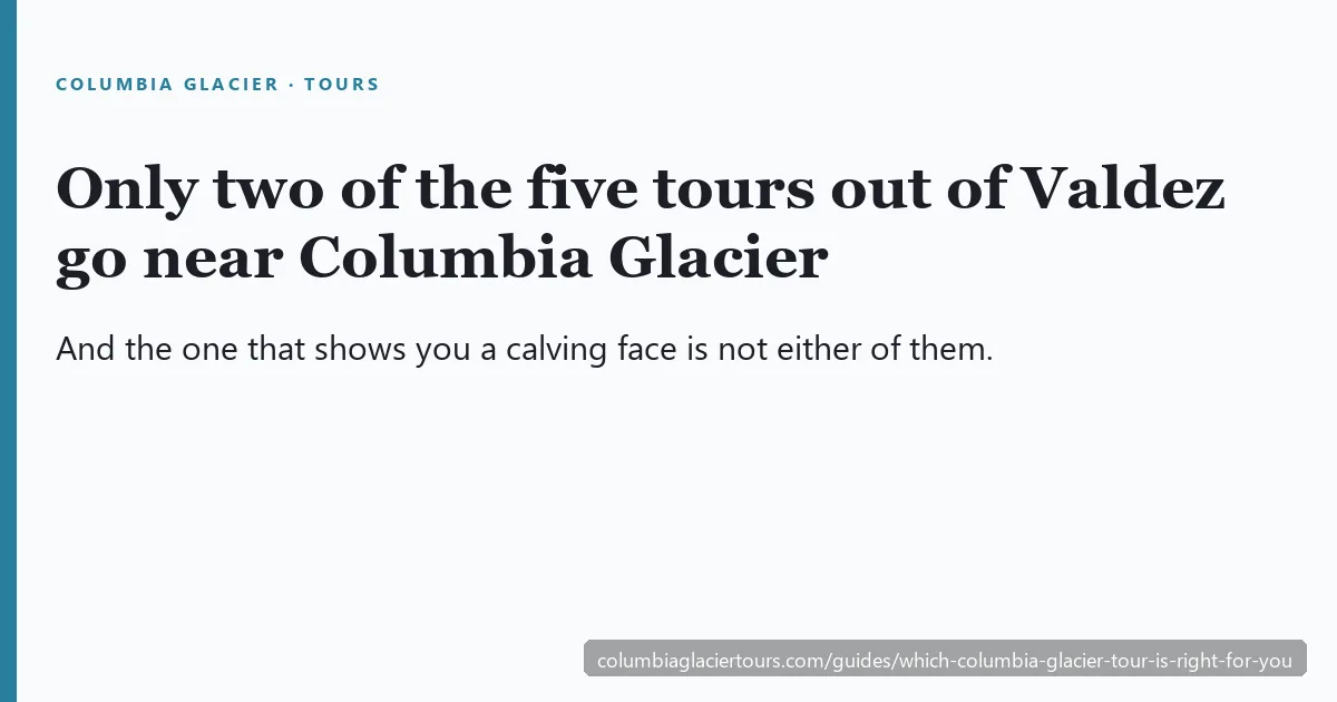 Columbia Glacier tour comparison — cruise, kayak and the Meares alternative